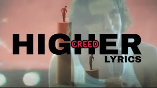 Creed - Higher - Lyrics