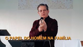 O PAPEL DO HOMEM NA FAMÍLIA