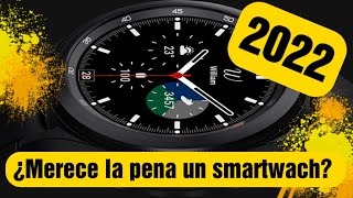 ¿Merece la pena un Smartwatch en 2022?