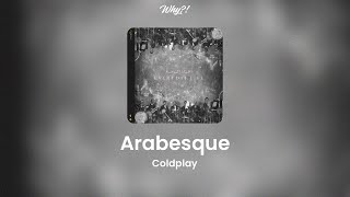 Arabesque - Coldplay |Es-En| Lyrics