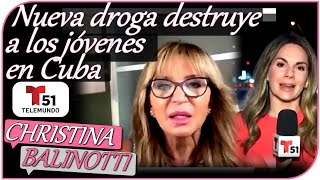 Nueva droga destruye a los jóvenes en Cuba