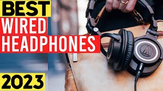 Top 7 Best Wired Headphones 2023