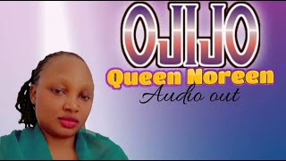 OJIJO by  Queen Noreen Gospel song is out