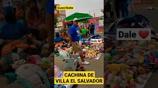 LA CACHINA VILLA EL SALVADOR !  Todo BARATO #peru #villaelsalvador #mercado  #cachina  SUSCRIBETE !