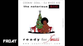 The Notorious B.I.G. & Cookin Soul Ready For Xmas [Full Mixtape]