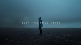 Stay With Me ~ Deep Chill Music Mix ~ A Chill-out Playlist to Feel Peaceful in Lonely Ambient