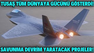 TUSAŞ TÜM DÜNYAYA GÜCÜNÜ GÖSTERDİ ! SAVUNMADA DEVRİM YARATACAK PROJELER ! SAVUNMA SANAYİ