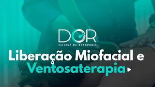 Fisioterapia: Liberação Miofacial e Ventosaterapia