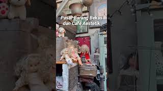 Kampung Galeri Pasar Loak Kebayoran.Perpaduan Cafe dan pasar Loak