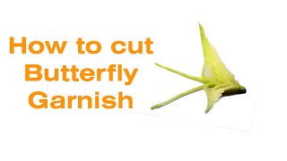 How to Cut Butterfly Garnish