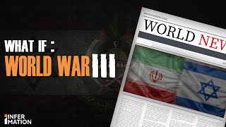 What if Iran and Israel go to War | Infermation