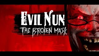 AuronSpectre Plays Evil Nun: The Broken Mask [Full Game]