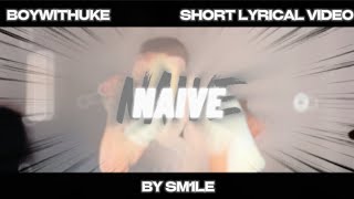 Naive/Coffee - BoyWithUke (Lyrical Video)