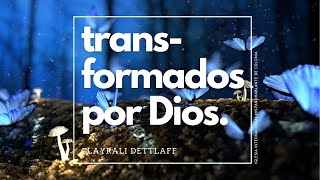 TRANSFORMADOS POR DIOS | 17.09.2023 | Prédicas cristianas