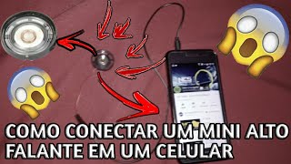 COMO CONECTAR UM MINI ALTO FALANTE EM UM CELULAR!!