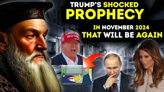 World Shocked: Nostradamus' 2024 Prophecy What Will Happen Donald Trump?