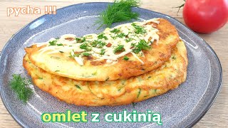 Niesamowicie pyszny OMLET - PLACEK z cukinią w kilka minut 👌 ciepłe śniadanie, kolacja lub obiad 👍