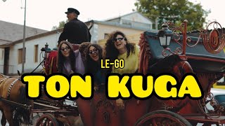 LE-GO - Ton Kuga (Official Music Video) 2024