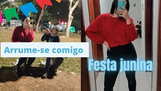 se arrume comigo para festa junina