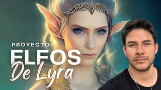 PRIMER PROYECTO HUMANO | Elfos de Lyra