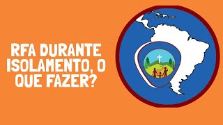 RFA durante isolamento, o que fazer?