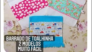 Como Fazer Barrado de Toalhinha #costura #costuraparainiciantes