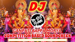 Ganpati Bappa Morya Competition Based SOUNDCHECK - Ganesh Utsav 2021 Special || Ganpati DJ Song