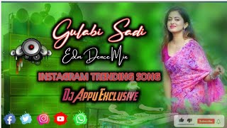 Gulabi Sadi Instagram Trending Songs (EDM DENCE MIX) Dj Appu Exclusive