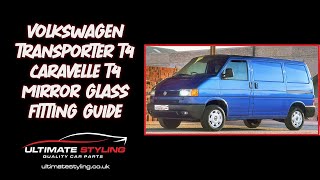 HOW TO FIT A VW TRANSPORTER/CARAVELLE T4 MIRROR GLASS (FITTING GUIDE)