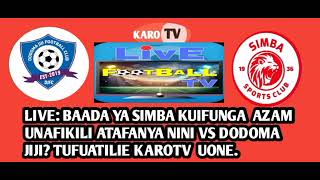 DODOMA JIJI VS SIMBA SC , SIMBA ATAENDELEZA UBABE ? ANGALIA UCHAMBUZI BORA KABISA