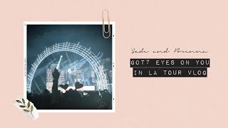 got7 eyes on you in la tour vlog