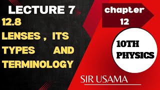 10 physics chapter 12 topic lens types and terminology uses in lens