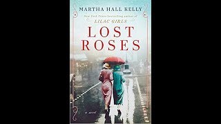 Lost Roses (book review) by Martha Hall Kelly