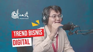 [D'CAST - DINAMIKA PODCAST] TREND BISNIS DIGITAL