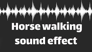 Horse walking sound effect  (no copyright)