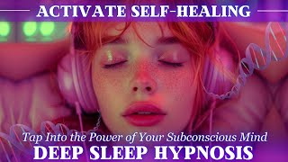 Deep Sleep Hypnosis for Self-Healing Activate DNA Cellular Repair Healing Response While You Sleep