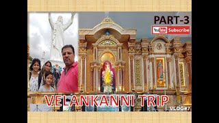 #VELANKANNI TRIP #PART-3