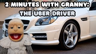 2 Minutes with Granny: Uber Driver