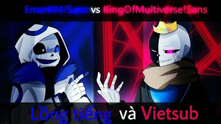 Error404!Sans Vs KingOfMultiverse!Sans (Animation) | Lồng tiếng(Viet dub)