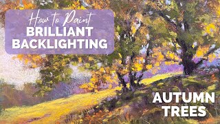 How to Paint Brilliant Backlighting - Autumn Colors Pastel Painting Tutorial