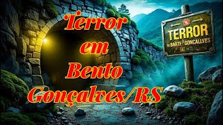 "TERROR EM BENTO GONÇALVES"