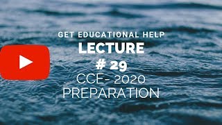 Lecture# 29: CCE- 2020 Preparation