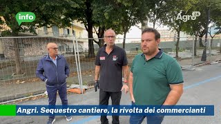 Angri. Sequestro cantiere: la rivolta dei commercianti