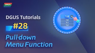 Basic Function 28 - Pull-down Menu Function | DWIN T5L DGUS Tutorial