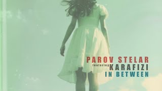 Parov Stelar Ft. Karafizi - In Between