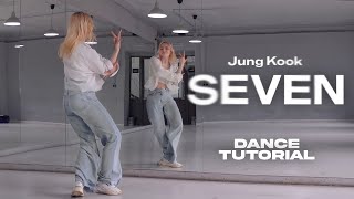 정국 (Jung Kook) - Seven (feat. Latto) Dance Tutorial (Slow & Mirror) Chorus