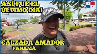 ¿Cómo es CALZADA AMADOR Panamá? Despidiendonos de Panamá