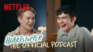 Kit Connor and Joe Locke Spill the Season 3 Tea | Heartstopper: The Official Podcast | Netflix