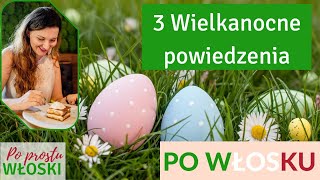 3 Wielkanocne powiedzenia po włosku - Chiacchiere italiane -Po Prostu Włoski