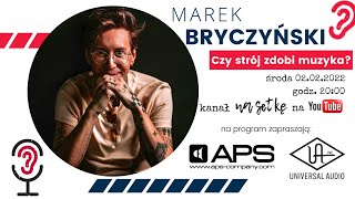 Marek Bryczyński (Studio Przyjemności) Czy strój zdobi muzyka? (s04e23)